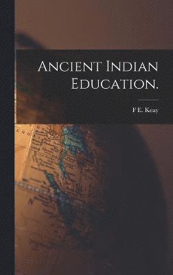 Ancient Indian education. 1