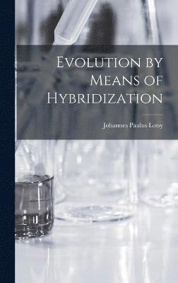 Evolution by Means of Hybridization 1