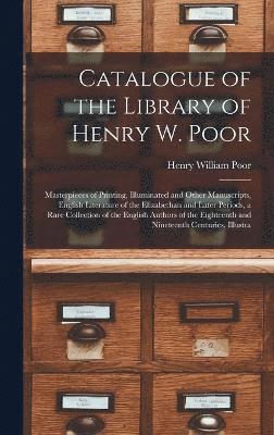 Catalogue of the Library of Henry W. Poor 1