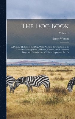 James Watson - dog Book, Inbunden