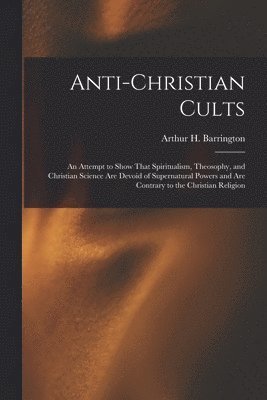 bokomslag Anti-Christian Cults