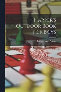 bokomslag Harper's Outdoor Book for Boys