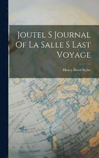 bokomslag Joutel S Journal Of La Salle S Last Voyage