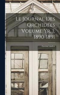 bokomslag Le journal des orchides Volume yr. 1, 1890-1891