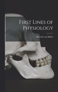 bokomslag First Lines of Physiology