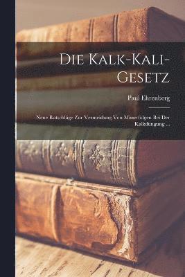 bokomslag Die Kalk-Kali-Gesetz