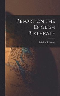 bokomslag Report on the English Birthrate