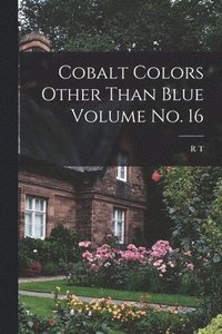 bokomslag Cobalt Colors Other Than Blue Volume no. 16