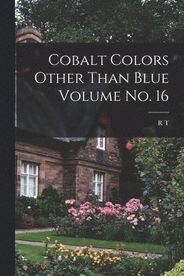 bokomslag Cobalt Colors Other Than Blue Volume no. 16