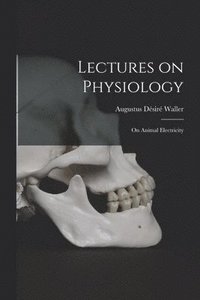 bokomslag Lectures on Physiology