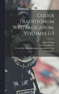 bokomslag Codex Traditionum Westfalicarum, Volumes 1-3