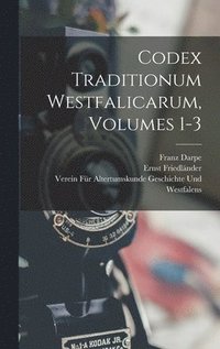 bokomslag Codex Traditionum Westfalicarum, Volumes 1-3