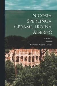 bokomslag Nicosia, Sperlinga, Cerami, Troina, Adern; Volume 34