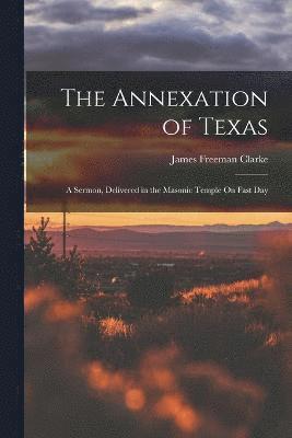 bokomslag The Annexation of Texas