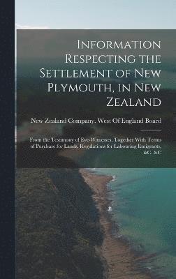 Information Respecting the Settlement of New Plymouth, in New Zealand 1