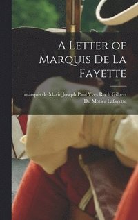 bokomslag A Letter of Marquis de La Fayette