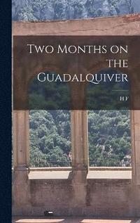 bokomslag Two Months on the Guadalquiver