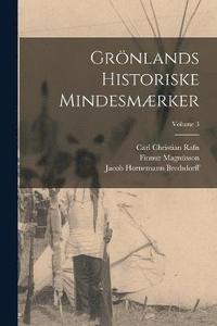 bokomslag Grnlands Historiske Mindesmrker; Volume 3
