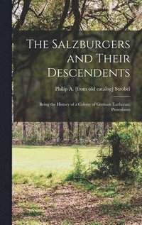 bokomslag The Salzburgers and Their Descendents