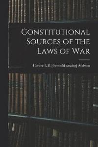 bokomslag Constitutional Sources of the Laws of War