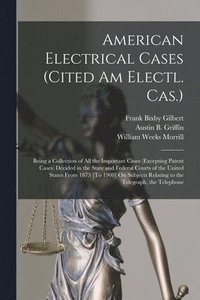bokomslag American Electrical Cases (Cited Am Electl. Cas.)