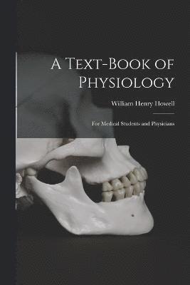 A Text-Book of Physiology 1