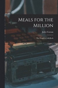 bokomslag Meals for the Million
