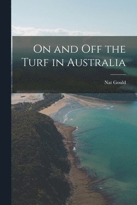 On and off the Turf in Australia 1