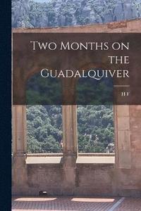 bokomslag Two Months on the Guadalquiver