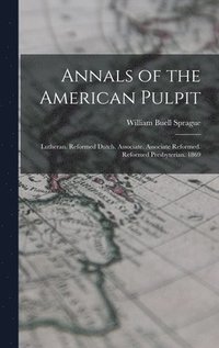 bokomslag Annals of the American Pulpit