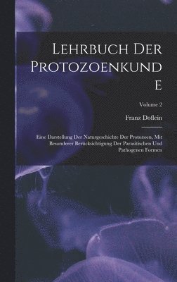 Franz Doflein - Lehrbuch Der Protozoenkunde, Inbunden
