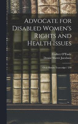 Corbett O'Toole, Denise Sherer Jacobson - Advocate for Disabled Women's Rights and Health Issues, Inbunden