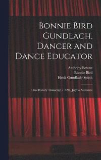 bokomslag Bonnie Bird Gundlach, Dancer and Dance Educator