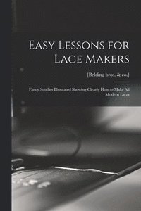 bokomslag Easy Lessons for Lace Makers