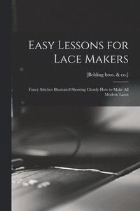 bokomslag Easy Lessons for Lace Makers