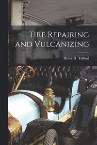 bokomslag Tire Repairing and Vulcanizing