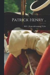 bokomslag Patrick Henry ..