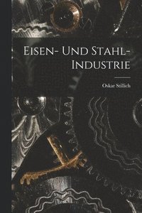 bokomslag Eisen- und Stahl- Industrie