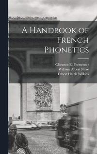 bokomslag A Handbook of French Phonetics