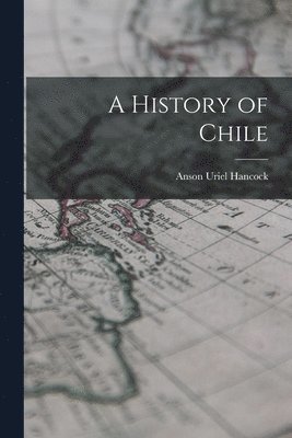 bokomslag History of Chile