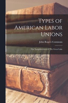 bokomslag Types of American Labor Unions