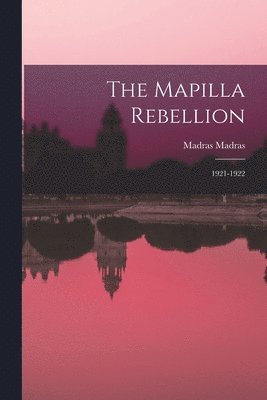 The Mapilla Rebellion 1