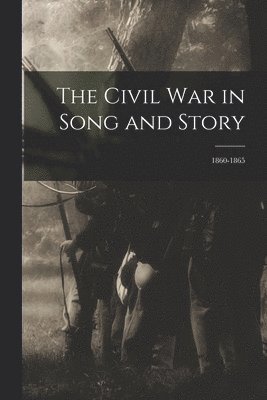 bokomslag Civil War in Song and Story