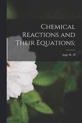 bokomslag Chemical Reactions and Their Equations;