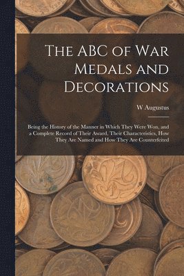 The ABC of war Medals and Decorations 1