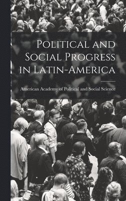 Political and Social Progress in Latin-America 1