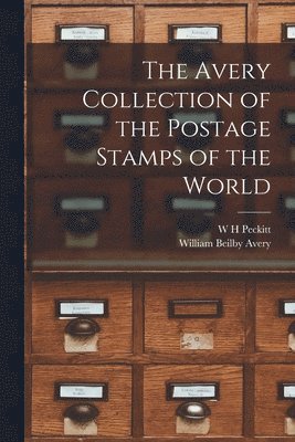 bokomslag Avery Collection of the Postage Stamps of the World