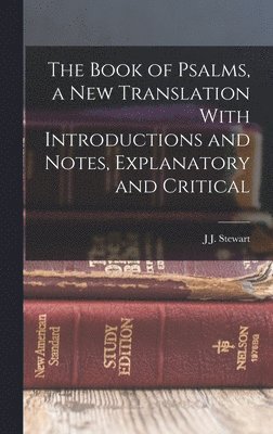 J J Stewart 1823-1904 Perowne - Book of Psalms, a new Translation With Introductions and Notes, Explanatory and Critical, Inbunden