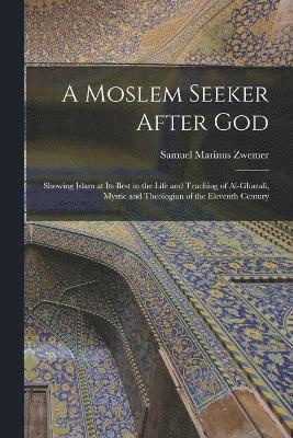 A Moslem Seeker After God 1