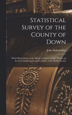 bokomslag Statistical Survey of the County of Down